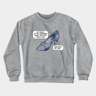 Cinderella's Shoe Crewneck Sweatshirt